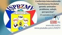 29.09.2023, 10:00 | Gestionarea fondului genetic animalier – probleme, soluții, perspective